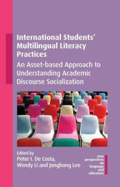 International Students' Multilingual Literacy Practices - An Asset-based Approach to Understanding Academic Discourse Socialization