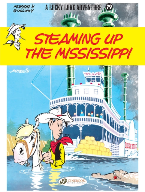 Lucky Luke Vol. 79: Steaming Up The Mississippi