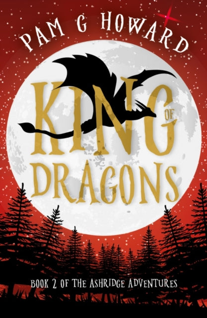 King of Dragons - Book 2 of the Ashridge Adventures