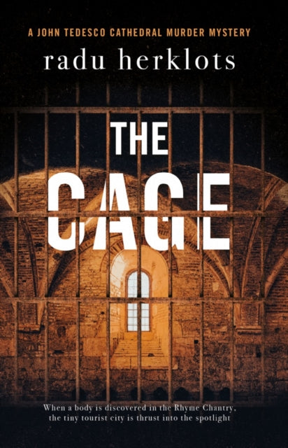 The Cage - A John Tedesco Cathedral Murder Mystery