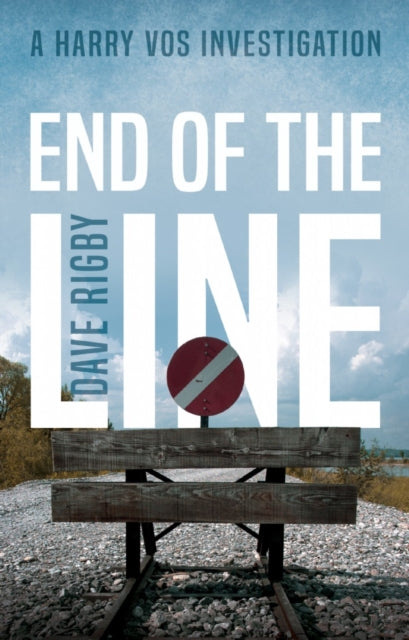 End of The Line - A Harry Vos Investigation