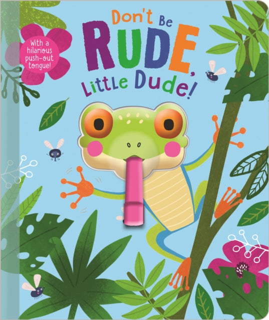 Don't Be Rude, Little Dude!