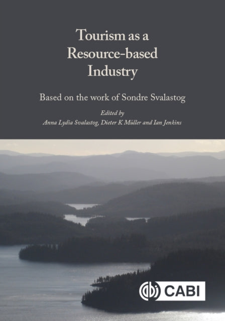 Tourism as a Resource-Based Industry - Based on the Work of Sondre Svalastog