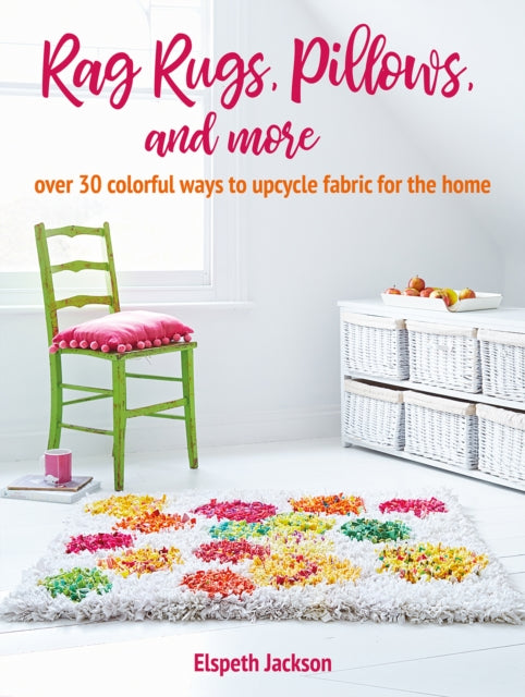 Rag Rugs, Pillows, and More