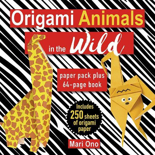 Origami Animals in the Wild - Paper Pack Plus 64-Page Book