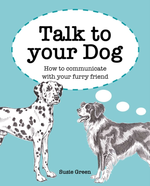 Talk to Your Dog