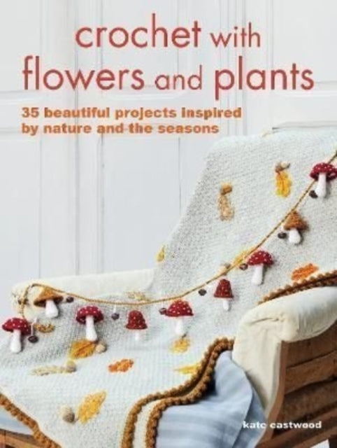 Crochet with Flowers and Plants