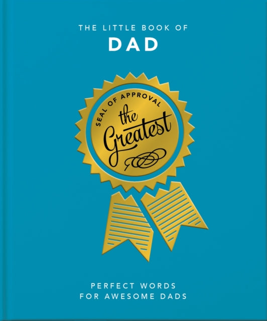 The Little Book of Dad - Because Dads Need All the Help they Can Get