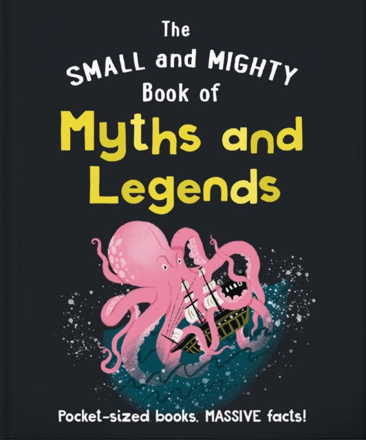 Small and Mighty Book of Myths and Legends