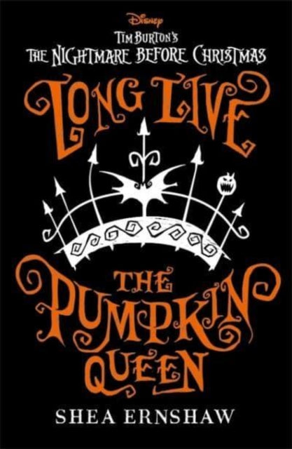 Long Live the Pumpkin Queen - Disney Tim Burton's The Nightmare Before Christmas