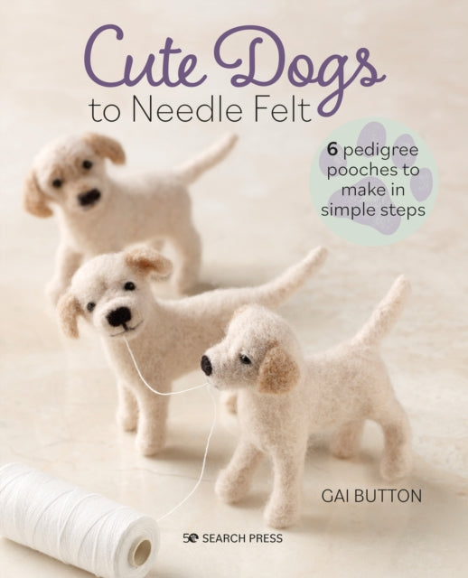 Cute Dogs to Needle Felt