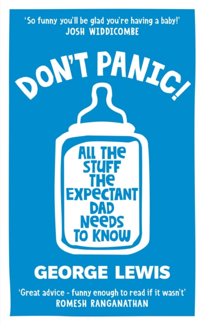 DON'T PANIC! - All the Stuff the Expectant Dad Needs to Know