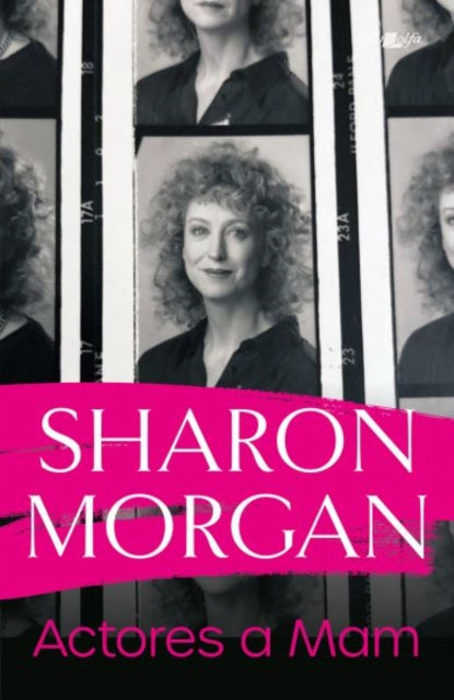 Actores a Mam - Hunangofiant Sharon Morgan