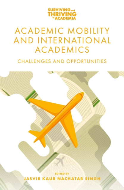 Academic Mobility and International Academics - Challenges and Opportunities