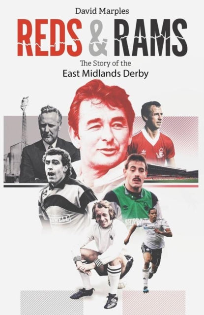 Reds and Rams - A Story of the East Midlands Derby