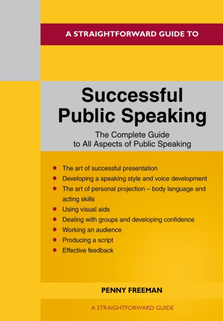 A Straightforward Guide To Successful Public Speaking - Revised Edition - 2022