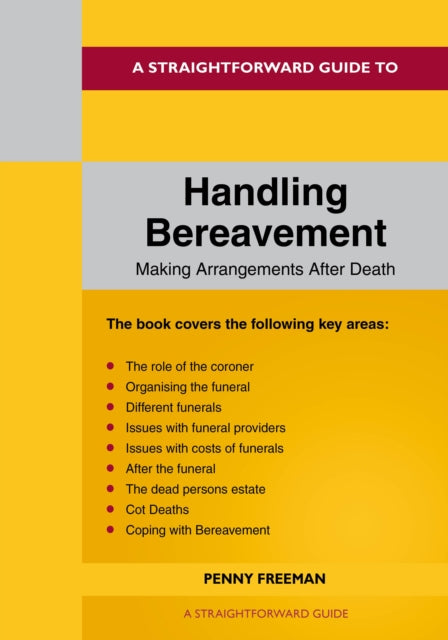 A Straightforward Guide To Handling Bereavement - Making Arrangements Following Death