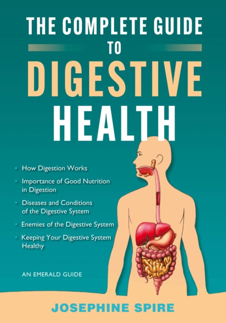 The Complete Guide To Digestive Health - An Emerald Guide