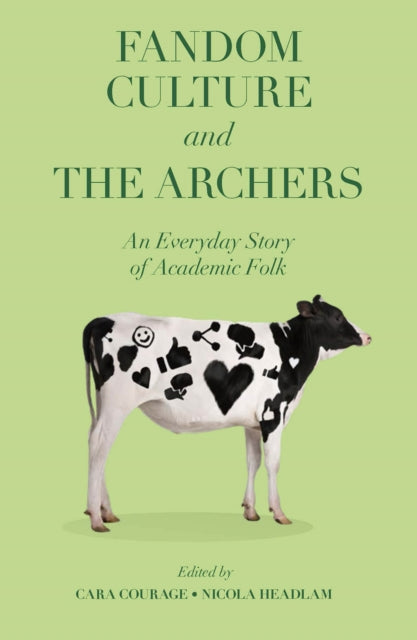 Fandom Culture and The Archers - An Everyday Story of Academic Folk