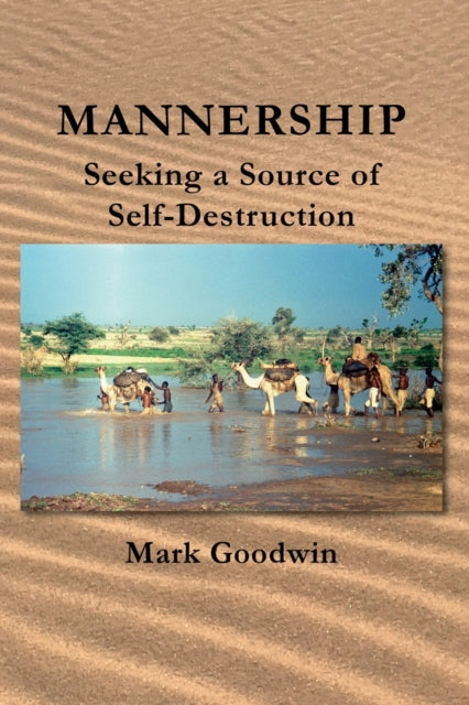 Mannership - Seeking a Source of Self-destruction