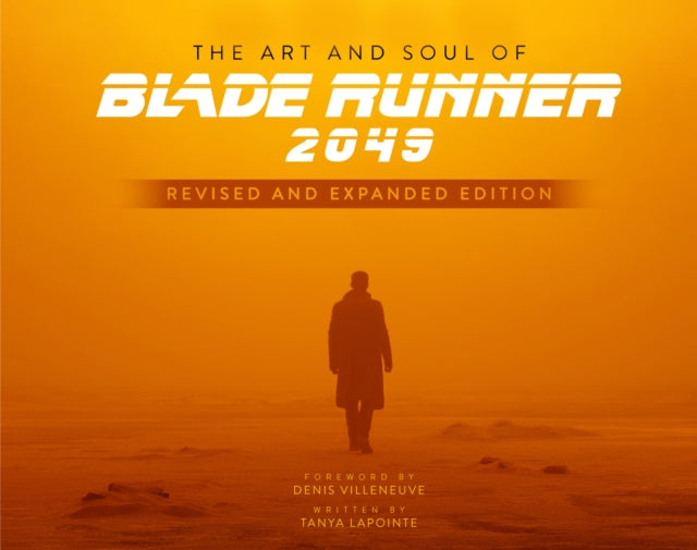 Art and Soul of Blade Runner 2049 - Revised and Expanded Edition