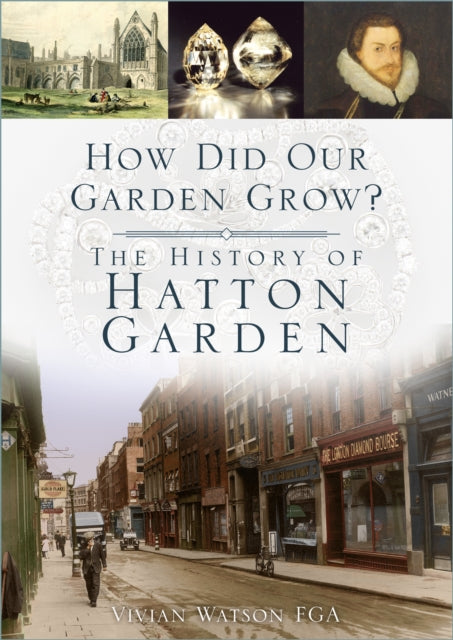 How Did Our Garden Grow? - The History of Hatton Garden