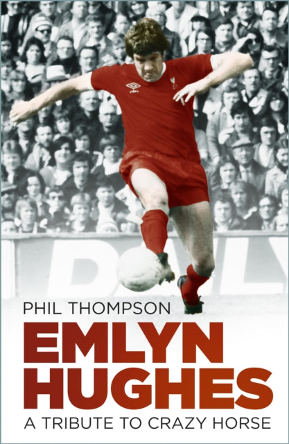 Emlyn Hughes - A Tribute to Crazy Horse