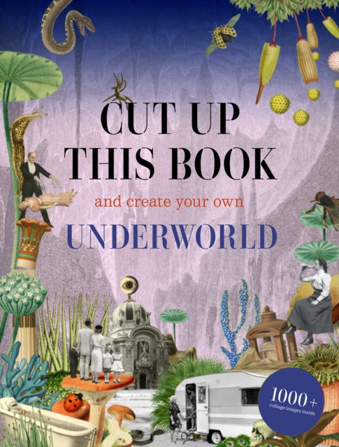 Cut Up This Book and Create Your Own Underworld