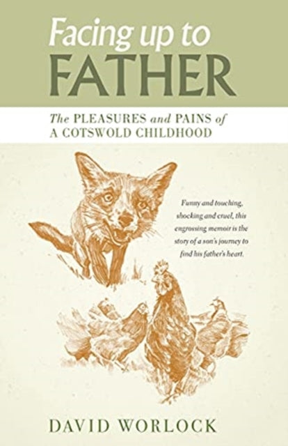 Facing up to Father - The pleasures and pains of a Cotswold childhood