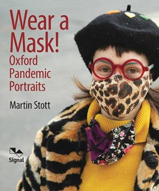 Wear A Mask! - Oxford's Pandemic Portraits