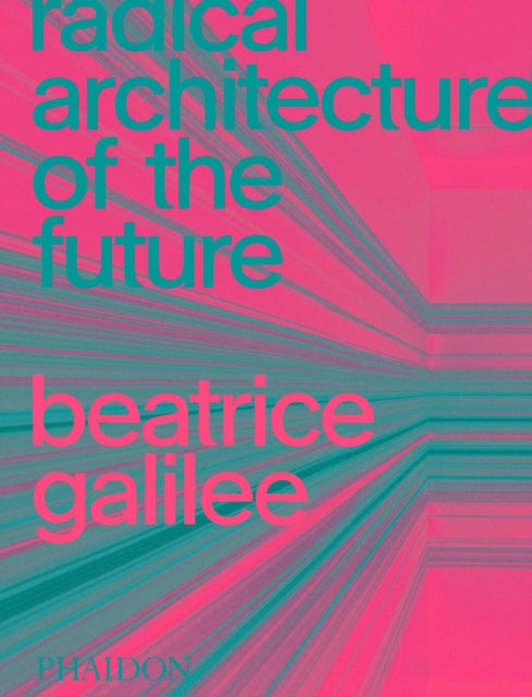 RADICAL ARCHITECTURE OF THE FUTURE