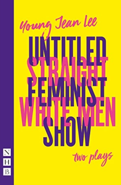 Straight White Men & Untitled Feminist Show: two plays