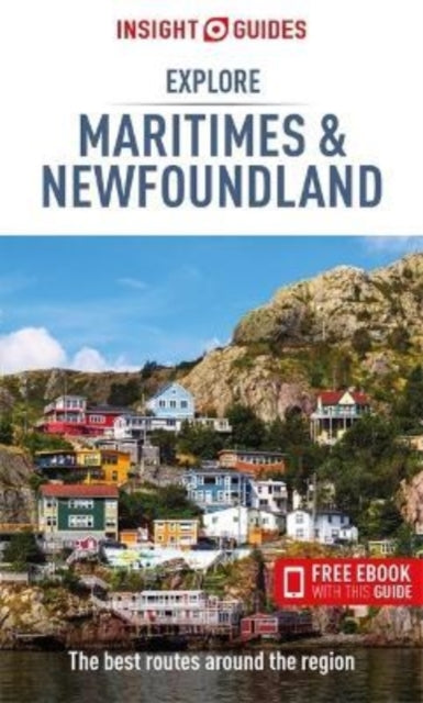 Insight Guides Explore Maritimes & Newfoundland: Travel Guide with eBook