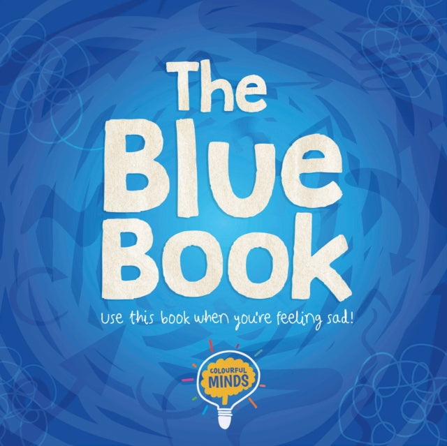 The Blue Book - Use this book when you're feeling sad!