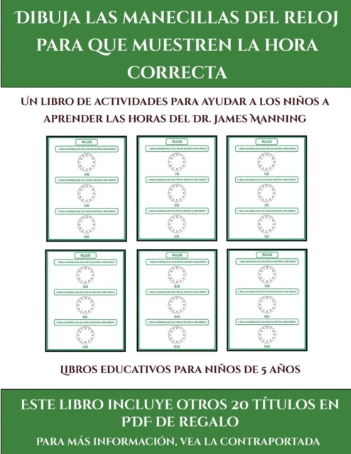 Libros educativos para ninos de 5 anos (Dibuja las manecillas del reloj para que muestren la hora correcta)