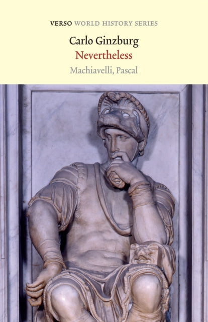 Nevertheless - Machiavelli, Pascal