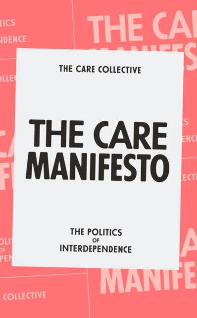 The Care Manifesto - The Politics of Compassion