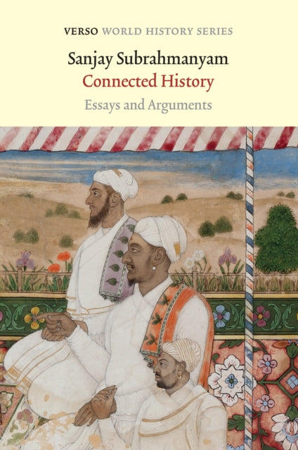 Connected History - Essays and Arguments