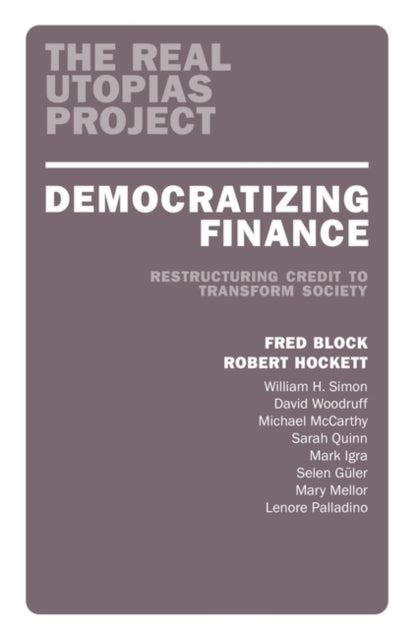 Democratizing Finance - Restructuring Credit to Transform Society