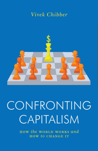 Confronting Capitalism - How the World Works and How to Change It
