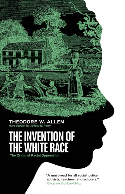 The Invention of the White Race - The Origin of Racial Oppression