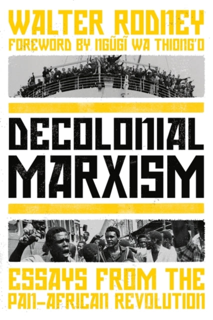 Decolonial Marxism - Essays from the Pan-African Revolution