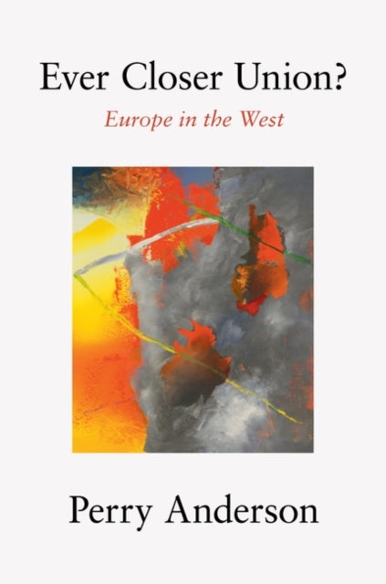 Ever Closer Union? - Europe in the West