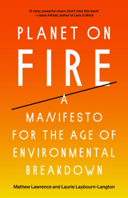 Planet on Fire - A Manifesto for the Age of Environmental Breakdown