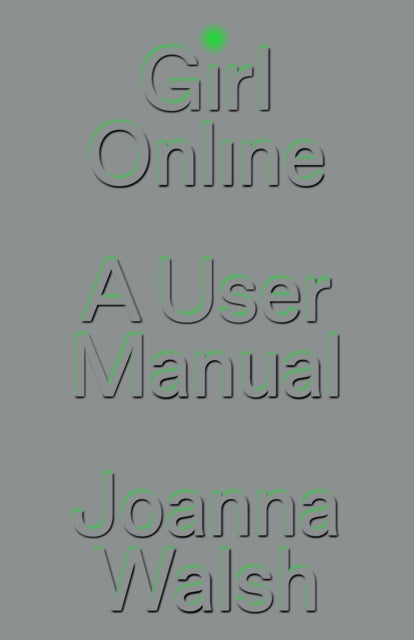 Girl Online - A User Manual