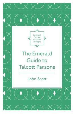 Emerald Guide to Talcott Parsons