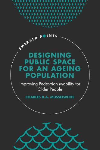 Designing Public Space for an Ageing Population
