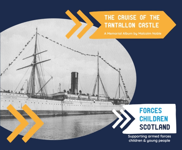 The Cruise of the Tantallon Castle - A Memorial Album by Malcolm Noble