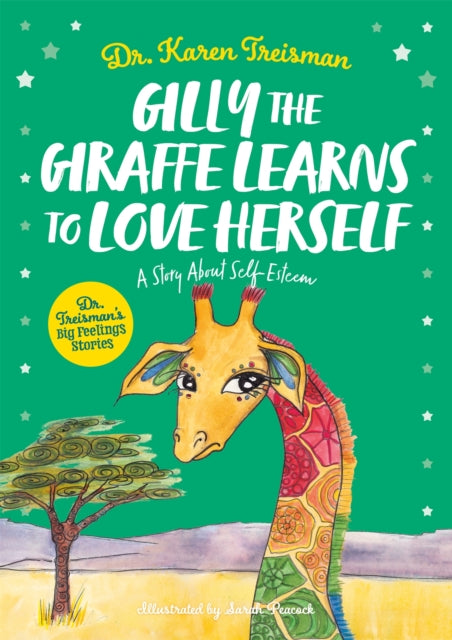 Gilly the Giraffe Learns to Love Herself - A Story About Self-Esteem