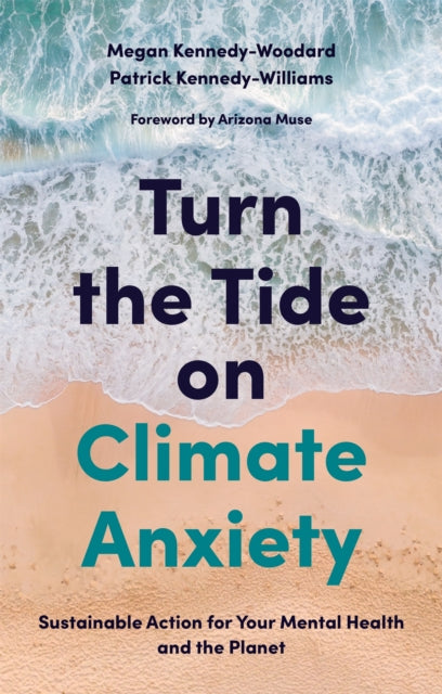 Turn the Tide on Climate Anxiety - Sustainable Action for Your Mental Health and the Planet